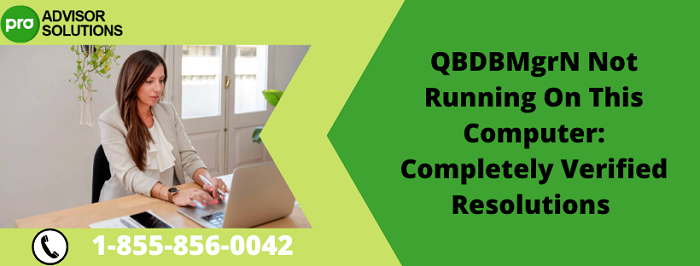 QBDBMgrN Not Running On This Computer